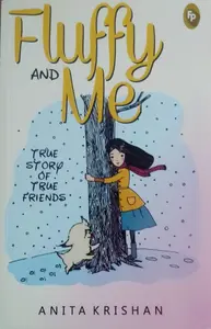 Fluffy and Me - True story of true friends