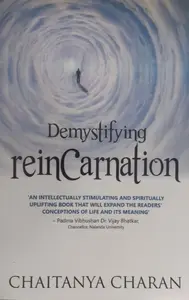 Demystifying Reincarnation | Chaitanya Charan