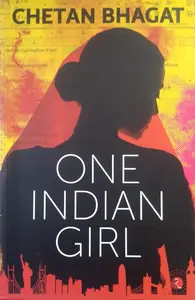 ONE INDIAN GIRL - CHETAN BHAGAT