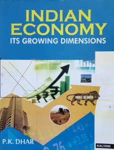 INDIAN ECONOMY ITS GROWING DIMENSIONS - P K DHAR