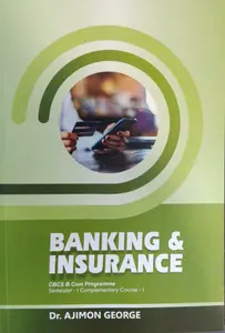 Banking and Insurance | Dr. Ajimon George | CBCS B Com | Semester 1 | MG University