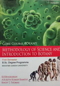 Methodology Of Science And Introduction  To Botany ( core course Botany ) BSC Sem 1  M.G University 