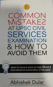 Common Mistakes At UPSC Civil Services Examination & How to Avoid Them