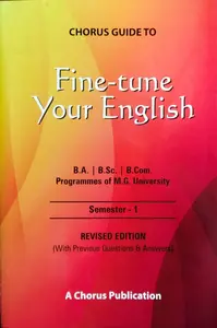 Fine Tune Your English  BA /BSc/ B Com/ (Guide)  Semester 1  MG University  