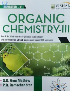 Organic Chemistry - III  BSC Semester 5 ( Core Course in Chemistry ) MG University 