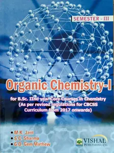Organic Chemistry -I  BSC Semester 3 ( core course in chemistry ) M.G University 