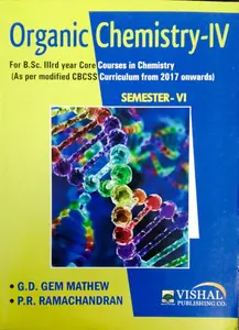 Organic chemistry-IV BSC Semester 6 ( core courses in chemistry ) M.G University 