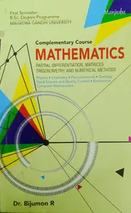 Mathematics BSC Semester 1 ( complementary course mathematics partial differentiation, matrices trigonometry and numerical methods ) M.G University