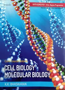 Cell Biology Molecular Biology  BSC Botany  Semester 6 ( core course Botany ) M.G University 