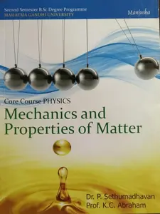 Mechanics And Properties of Matter ( Core course physics ) BSC  Semester 2  M.G University 
