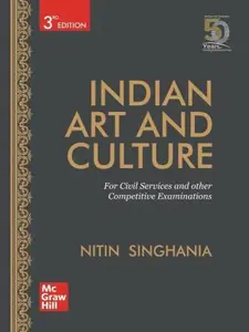 Indian Art and Culture - Nitin Singhania - For Civil Services and other Competitive Examinations 3rd Edition