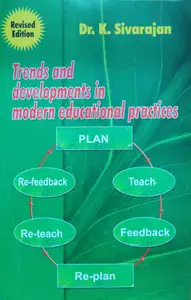 Trends And Developments in Modern Educational Practices- For B.Ed Courses - Revised Edition 