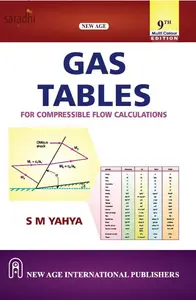 Gas Tables: For Compressible Flow Calculations (9th Multi-Colour Edition) SM Yahya