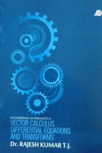Vector Calculus, Differential Equations And Transforms - Engineering Mathematics II - For KTU Students