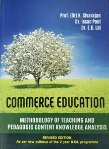 Commerce Education - Methodology Of Teaching and Pedagogic Content Knowledge Analysis - 2nd year B.Ed.