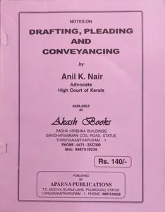 Drafting, Pleading and Conveyancing - Anil k Nair (Notes)