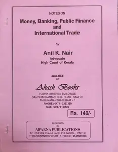 Money, Banking, Public Finance and International Trade - Anil K Nair (Notes)