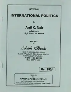 International Politics - Anil K Nair (Notes)