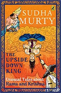 The Upside Down King - Sudha Murty