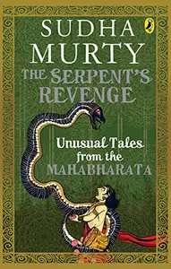 The Serpent's Revenge - Sudha Murty