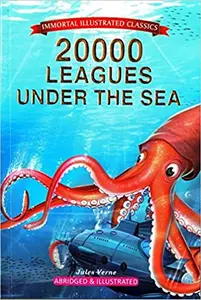 20000 Leagues Under the Sea: Immortal Illustrated Classics - Jules Verne