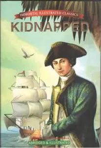 Kidnapped: Immortal Illustrated Classics - Robert Louis Stevenson
