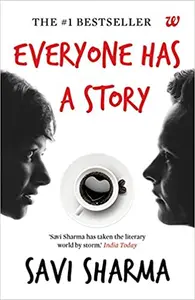 Everyone Has A Story - Savi Sharma