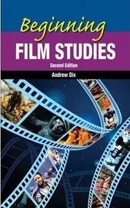 Beginning Film Studies - Second Edition