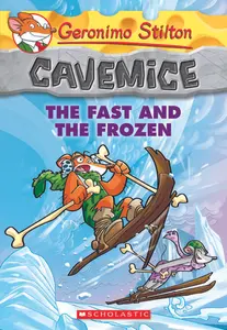 Geronimo Stilton : Cavemice - The Fast And The Frozen (#4)