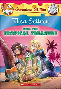 Thea Stilton And The Tropical Treasure (#22) - Geronimo Stilton