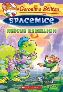 Geronimo Stilton : Spacemice - Rescue Rebellion (#5)