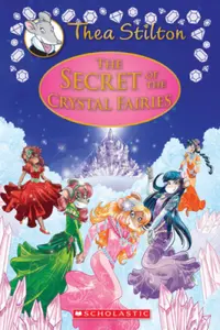 Thea Stilton : Special Edition - The Secret Of The Crystal Fairies (#7) - Hardbound