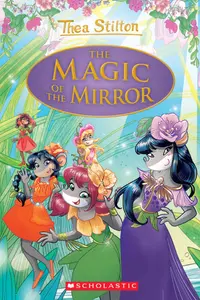 Thea Stilton : Special Edition - The Magic Of The Mirror (#9) - Hardbound