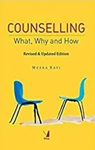 Counselling : What, Why And How - Revised & Updated Edition