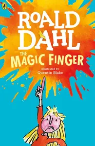 Roald Dahl : The Magic Finger
