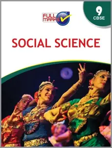 Class 9 - Full Marks Social Science Guide For CBSE Students - Latest Edition