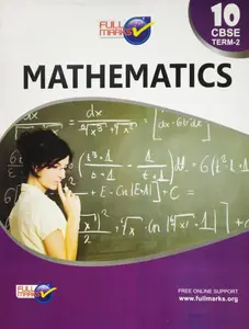 Class 10 - Full Marks Mathematics Term 1&2 Guide For CBSE Students - Latest Edition