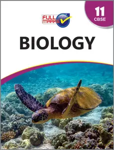 Plus One - Full Marks Biology Guide For +1 CBSE Students - Latest Edition