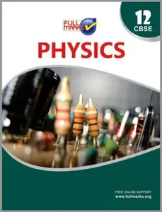 Plus Two - Full Marks Physics Guide For CBSE +2 Students - Latest Edition