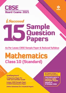 Class 10 - Arihant i Succeed - Mathematics (Standard) 15 Sample Question Papers For CBSE Students - 2021 Edition