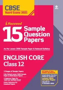 Plus Two - Arihant i Succeed - English Core 15 Sample Question Papers For +2 CBSE Students - 2021 Edition