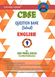 Class 9 - Teachers Forum - English Question Bank (Solved) For CBSE Students - Latest Edition
