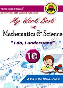 Class 10 - Teachers Forum - Mathematics & Science Work Book For CBSE Students - Latest Edition