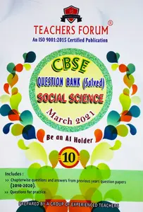 Class 10 - Teachers Forum - Social Science Question Bank For CBSE Students - Latest Edition