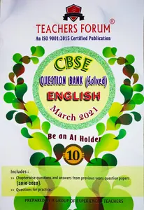 Class 10 - Teachers Forum - English Question Bank (Solved) For CBSE Students - Latest Edition
