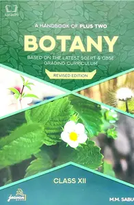 A Handbook Of Plus Two Botany | Based On The Latest SCERT & CBSE Grading Curriculum | M M Sabu | Latest Edition