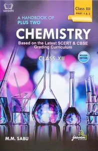 Plus Two - A Handbook Of +2 Chemistry (Part 1&2) - Based On The Latest SCERT & CBSE Grading Curriculum - M M Sabu - Latest Edition