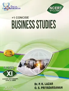 Plus One Excel Business Studies Reference Book (Higher Secondary, VHSE, CBSE, Open School)