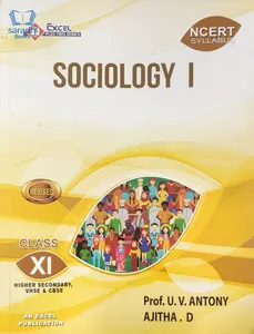 Plus One Excel Sociology Reference Book (Higher Secondary, VHSE, CBSE, Open School)