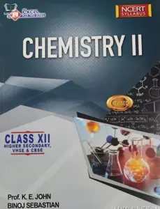 Plus Two - Excel Chemistry Reference Book (Higher Secondary, VHSE, CBSE, Open School)